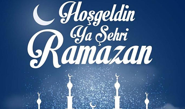 HOŞ GELDİN YA ŞEHRİ RAMAZAN