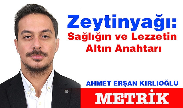Zeytinyağı: Sağlığın ve Lezzetin Altın Anahtarı