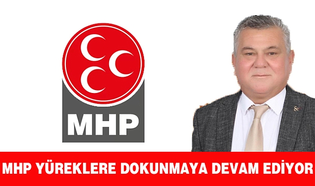 MHP GÖNÜLLERE GİRMEYE DEVAM EDİYOR
