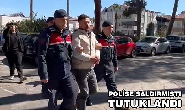 Polise Saldıran Şahıs tutuklandı