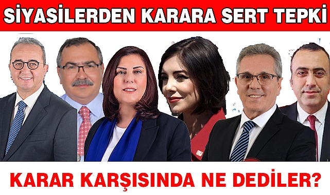 SİYASİLERDEN KARARA TEPKİ