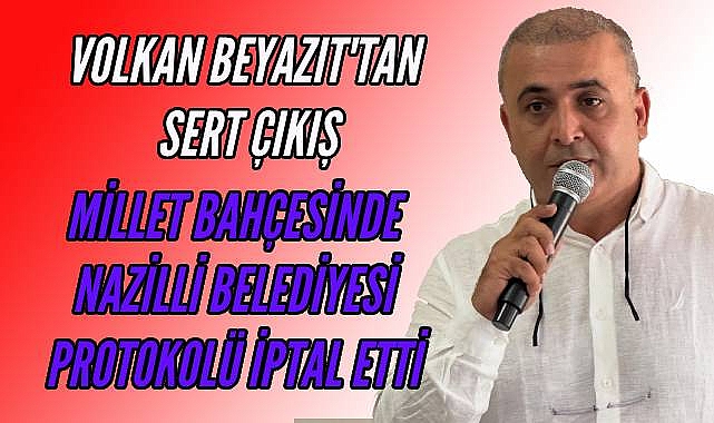 Volkan Beyazıt Millet Bahçesinde sorumlu Nazilli Belediyesidir