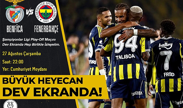 Nazilli Belediyesi Şampiyonlar Ligi heyecanını meydana taşıyor 