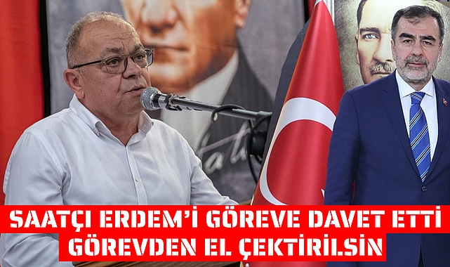 Saatçı Erdem’i göreve davet etti.
