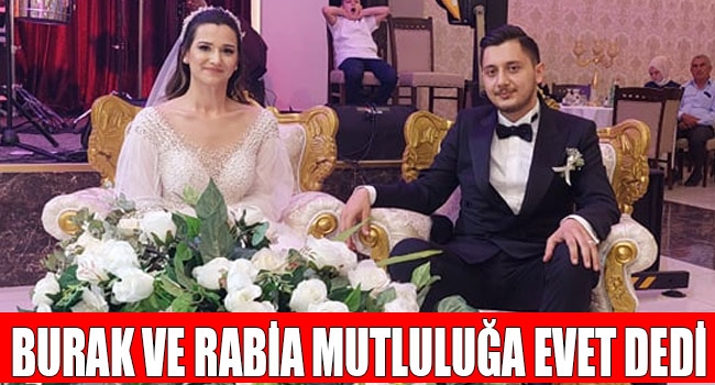 Burak ve Rabia Mutluluğa evet dedi.