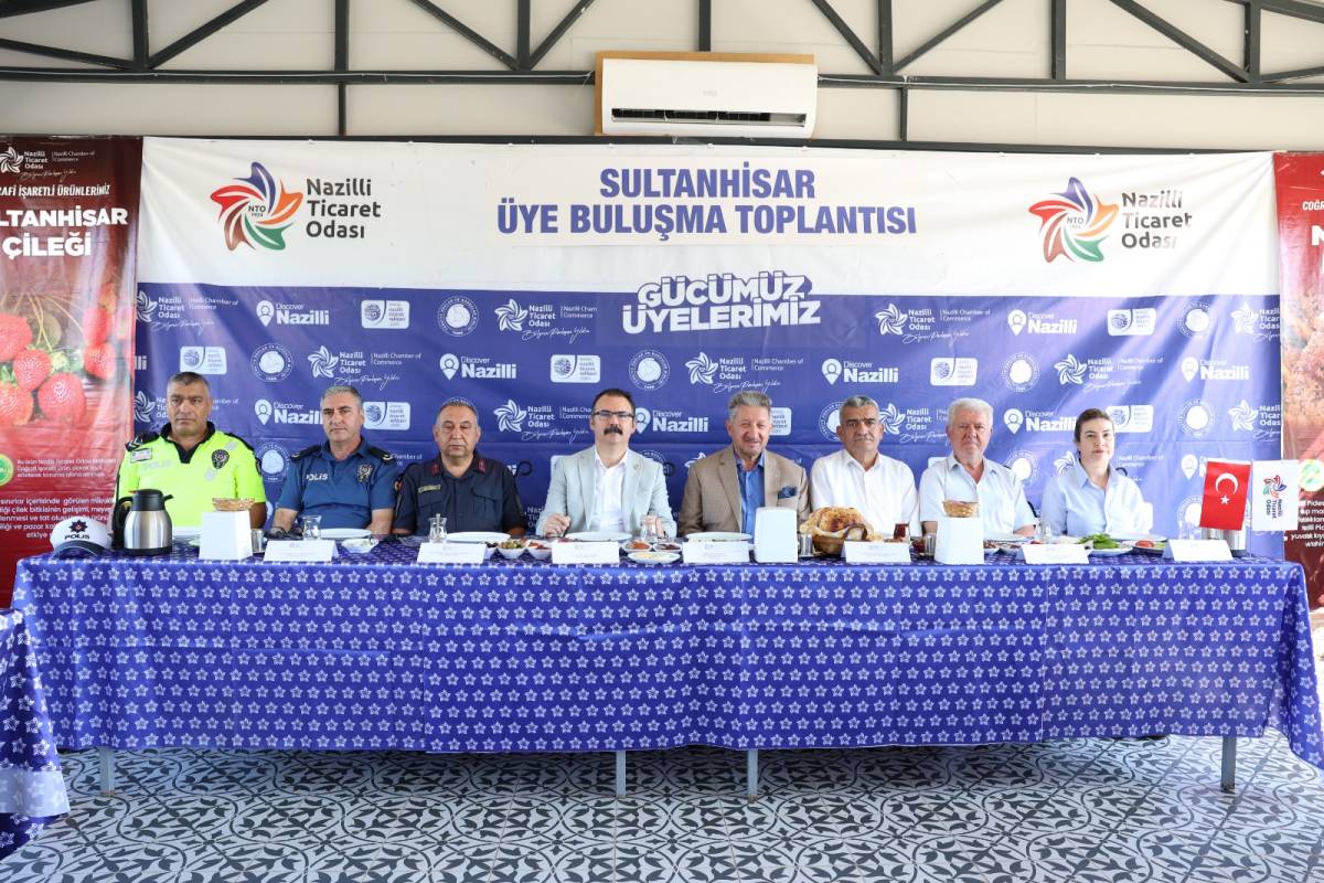 NAZİLLİ TİCARET ODASI ÜYE BULUŞMALARINI SULTANHİSAR'DA GERÇEKLEŞTİRDİ.